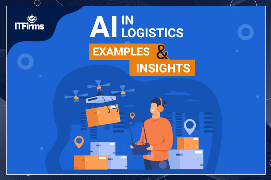 Can AI Help in Improving Logistics?