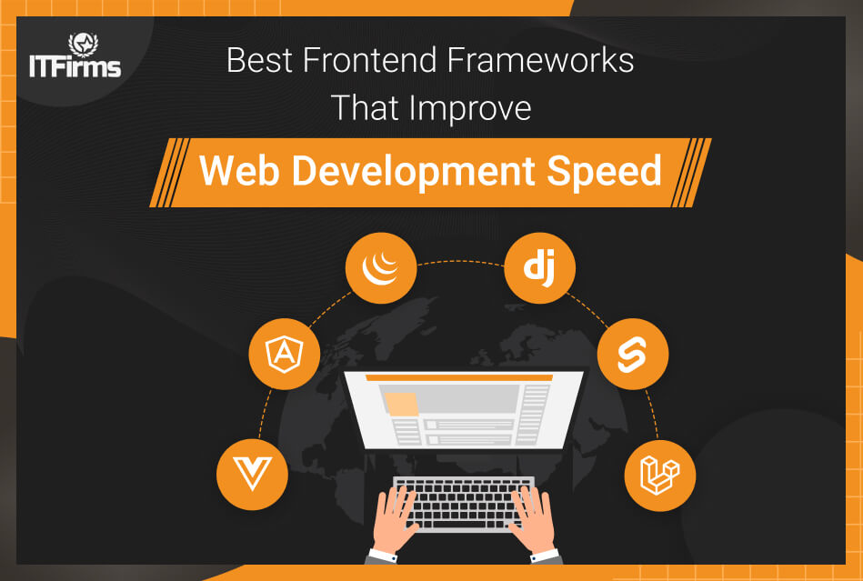 Best Frontend Frameworks That Improve Web Development Speed