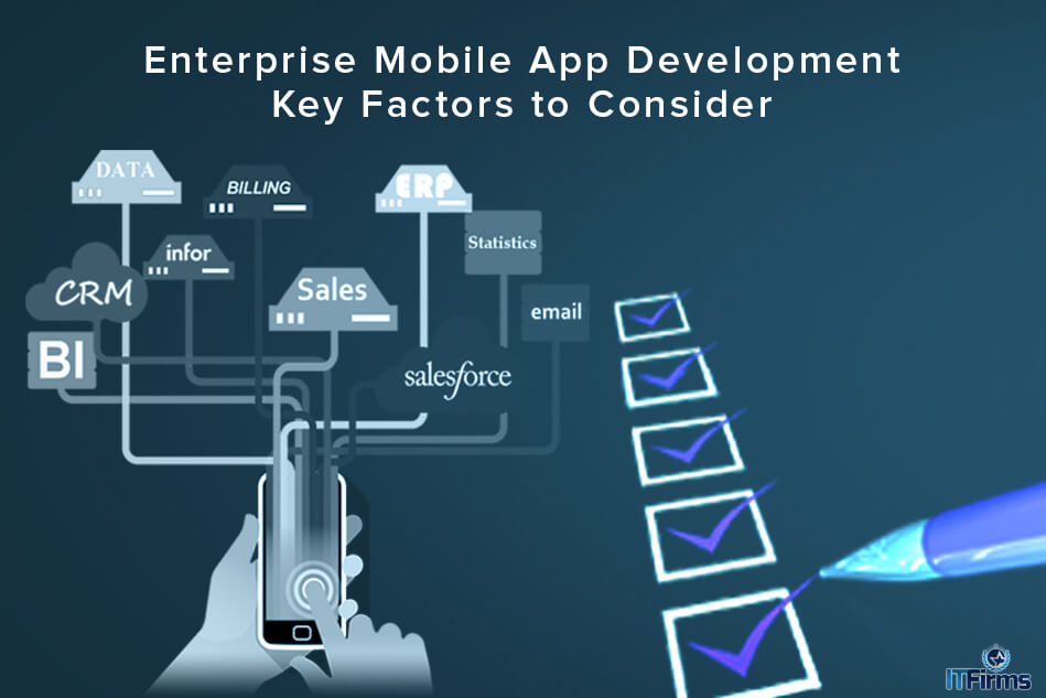 Enterprise Mobile App Development – Key Factors to Consider