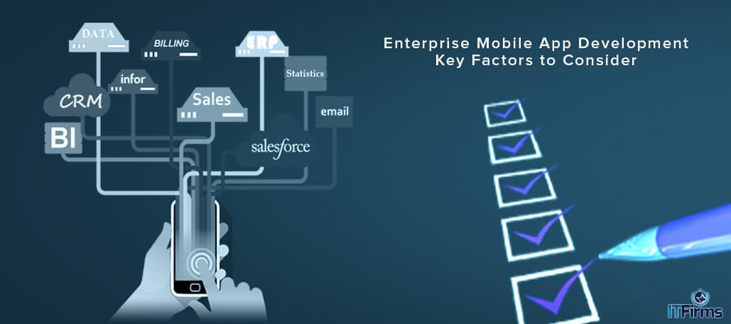 Enterprise Mobile App Development – Key Factors to Consider