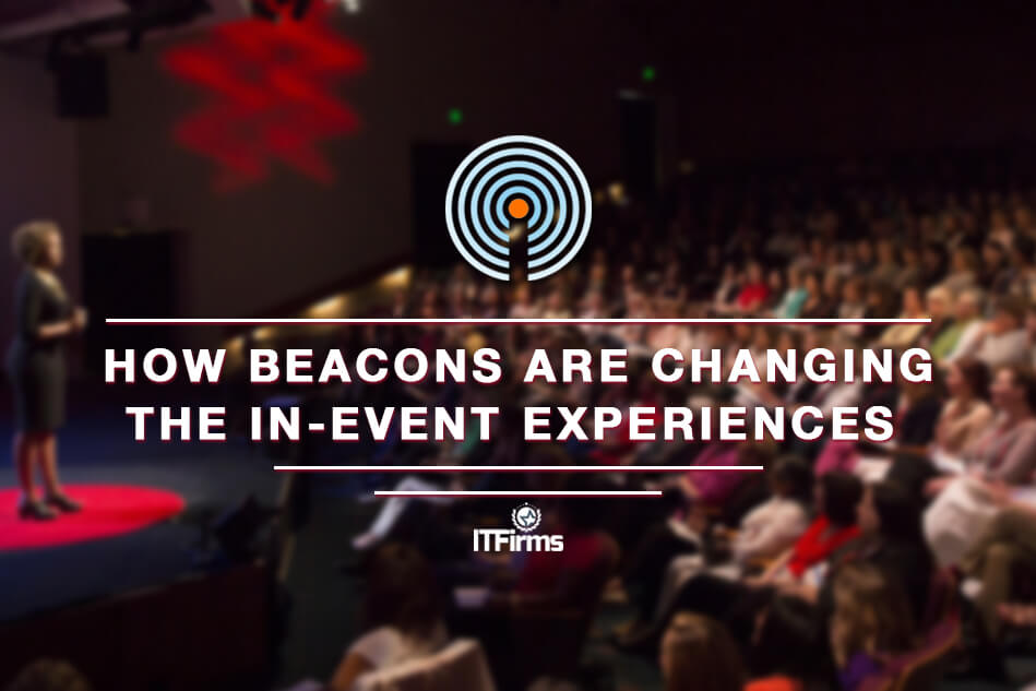 How Beacons Are Changing the In-Event Experiences