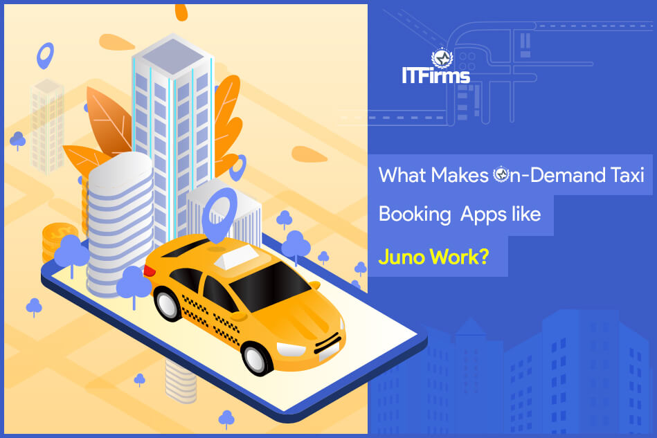 What Makes On-Demand Taxi Booking Apps Like Juno Work?