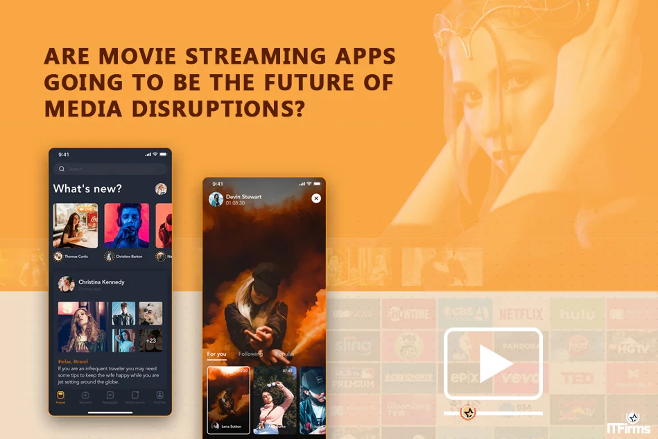 Are Movie Streaming Apps Going to Be the Future of Media Disruptions?