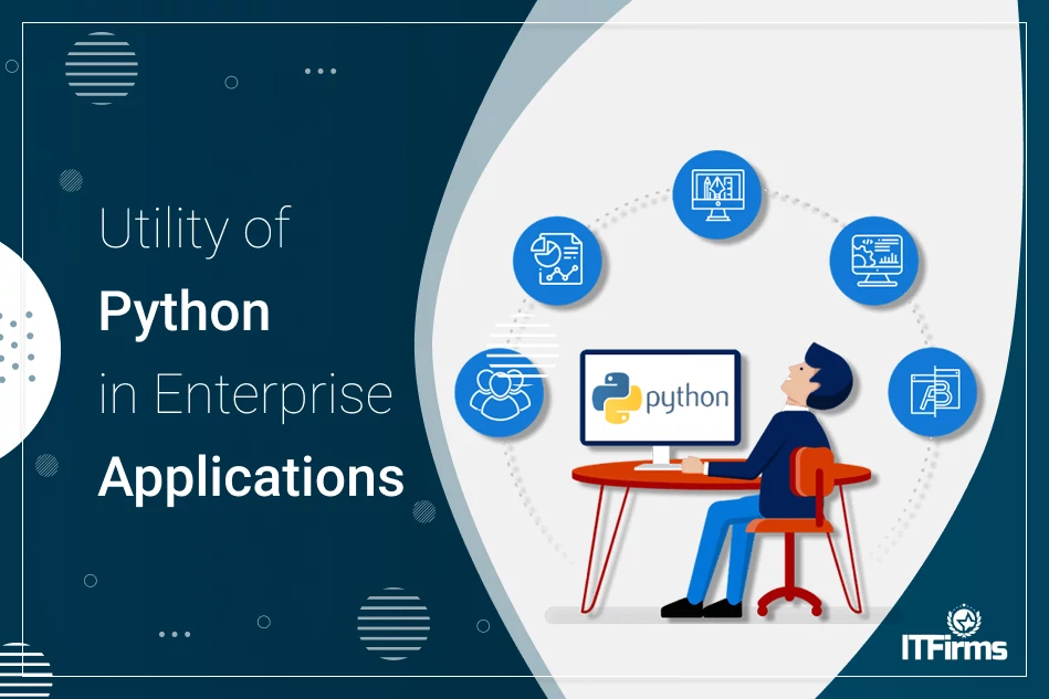 Utility of Python in Enterprise Applications